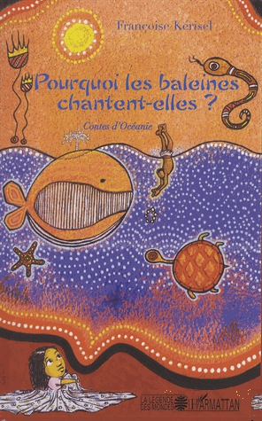 Pourquoi les baleines chantent-elles ? - Contes d'Océanie