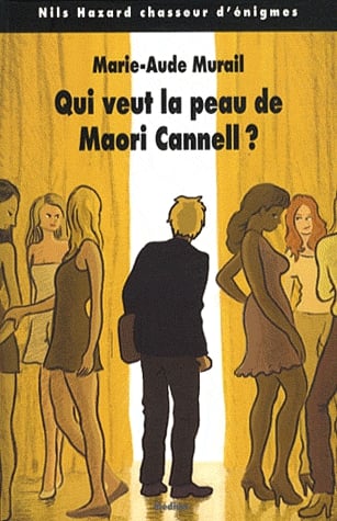 Nils Hazard chasseur d'énigmes Tome 6 - Qui veut la peau de Maori Cannell ?