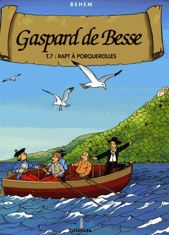 Gaspard de Besse Tome 7 - Rapt à Porquerolles