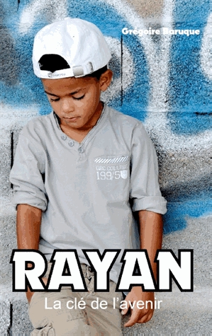 Rayan - La clé de l'avenir