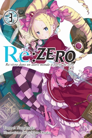 Re:Zero - Re:vivre dans un autre monde à partir de zéro Tome 3