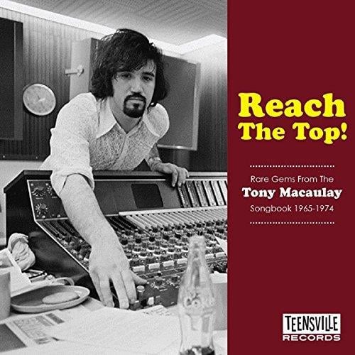 REACH THE TOP ! - RARE GEMS FROM THE TONY MACAULEY SONGBOOK 1965-1974