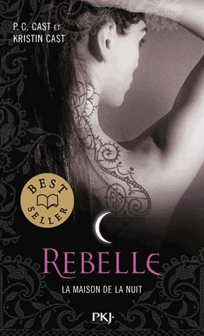 La Maison de la Nuit Tome 4 - Rebelle