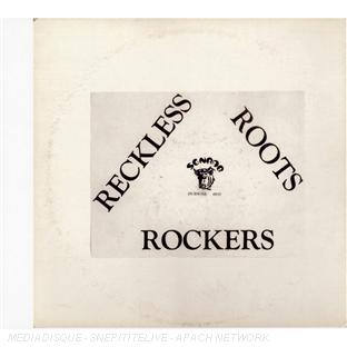 RECKLESS ROOTS ROCKERS