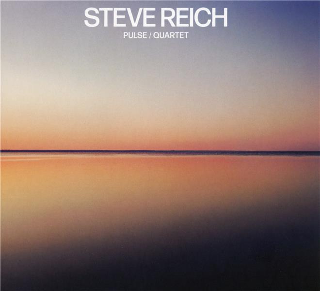 REICH : PULSE / QUARTET