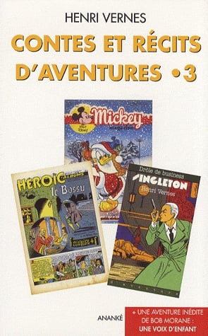 Contes et récits d'aventures Tome 3 - Rendez-vous au Pélican vert ; La Forêt du temps ; L'Infaillibl