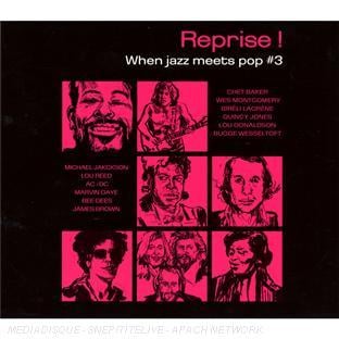 REPRISE ! WHEN JAZZ MEETS POP /VOL.3