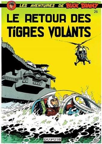Les aventures de Buck Danny Tome 26 - Retour des tigres volants