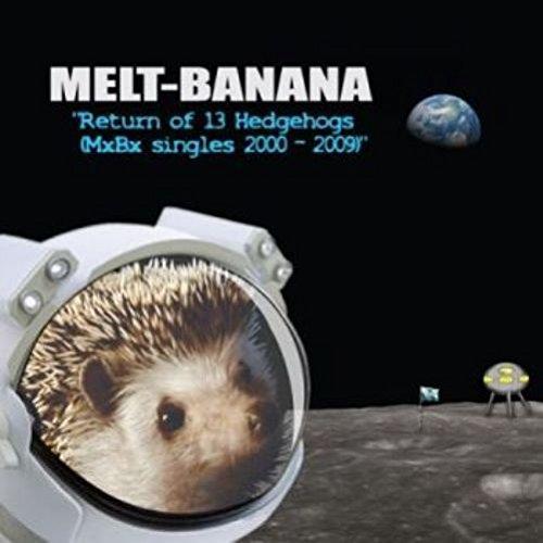 RETURN OF 13 HEDGEHOGS (MXBX SINGLES 2000-2009)