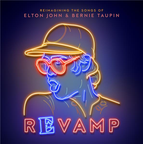 Revamp : les chansons d 'Elton John & Bernie Taupin  