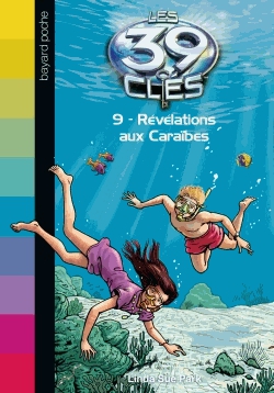 Les 39 clés Saison 1 Tome 9 - Révélations aux Caraïbes