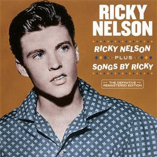 RICKY NELSON + SONGS BY RICKY THE DEFINITIVE EDITION (1958-1959)