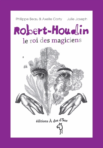 Robert-Houdin, le roi des magiciens