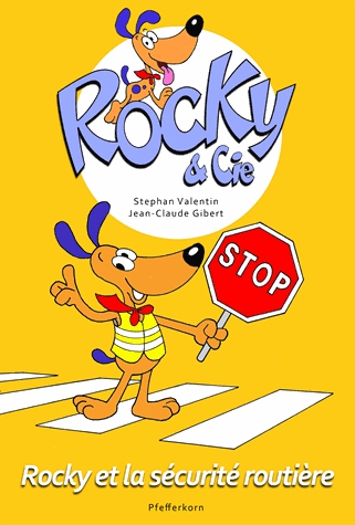 Rocky & Cie Tome 4 - Rocky et la sécurite routière