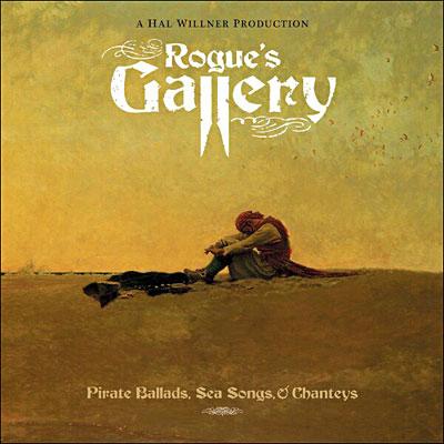ROGUE'S GALLERY : PIRATE BALLADS, SEA SONGS AND CHANTEYS