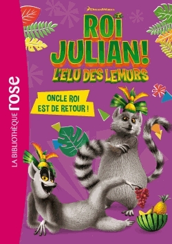 Roi Julian ! L'élu des lémurs Tome 4 - Oncle roi est de retour !