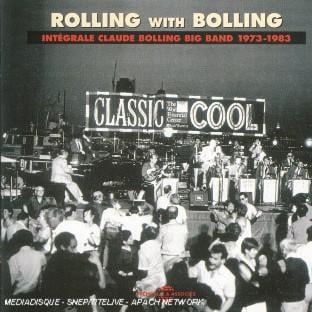 ROLLING WITH BOLLING : INTEGRALE DE CLAUDE BOLLING BIG BAND (1973-1983)