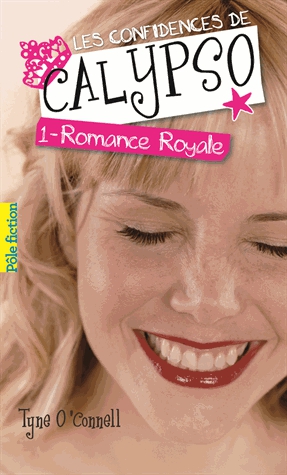 Les confidences de Calypso Tome 1 - Romance royale