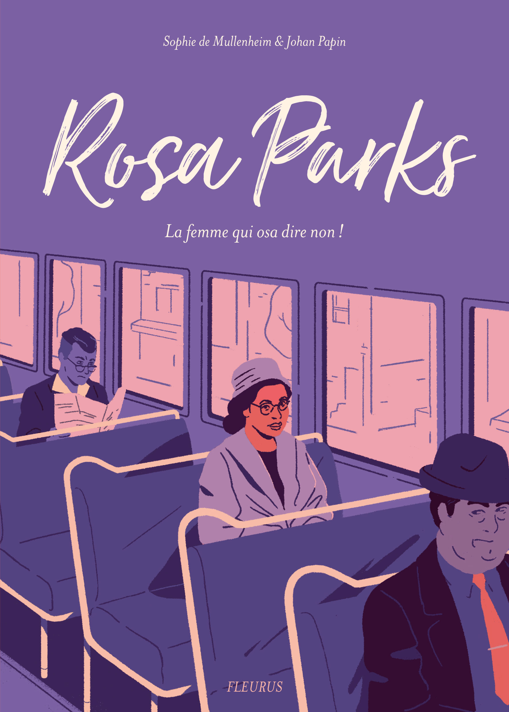 Rosa Parks - La femme qui osa dire non !