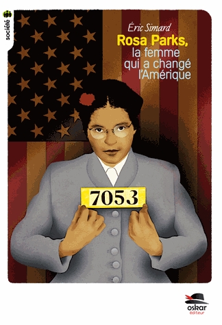 Rosa Parks - La femme qui a changé l'Amérique