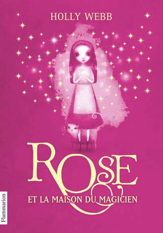 Rose Tome 1 - Rose et la maison du magicien