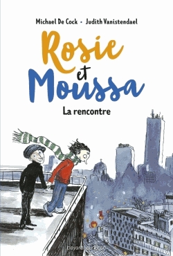 Rosie et Moussa Tome 1 - La rencontre