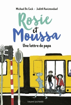 Rosie et Moussa Tome 2 - Une lettre de papa