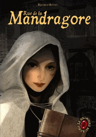 Le Grimoire au rubis Tome 7 - Rue de la Mandragore