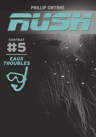Rush Tome 5 - Eaux troubles