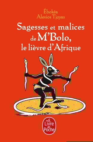 Sagesses et malices de M'Bolo, le lièvre d'Afrique