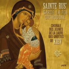 SAINTE RUS' , GARDE LA FOI ORTHODOXE