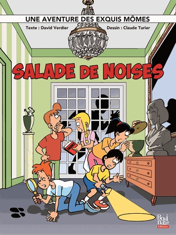 Les Exquis Mômes Tome 1 - Salade de noises