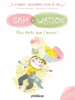 Sam & Watson - Plus forts que l'ennui !