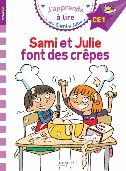J'apprends à lire avec Sami et Julie - Sami et Julie font des crêpes
