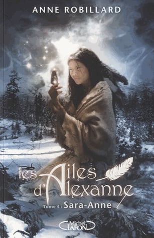 Les ailes d'Alexanne Tome 4 - Sara-Anne