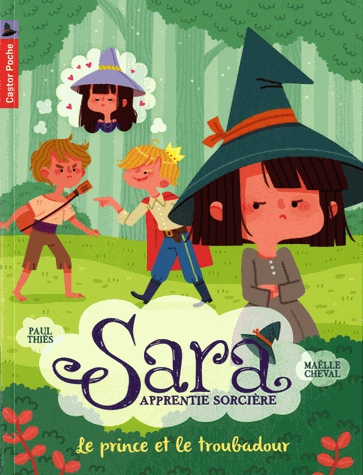 Sara apprentie sorcière Tome 4 - Le prince et le troubadour