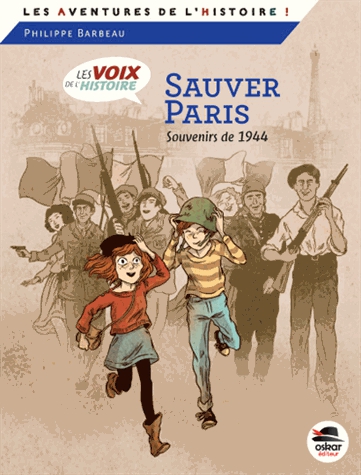 Sauver Paris - Souvenirs de 1944