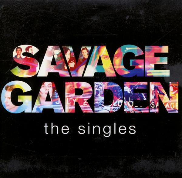 SAVAGE GARDEN - THE SINGLES