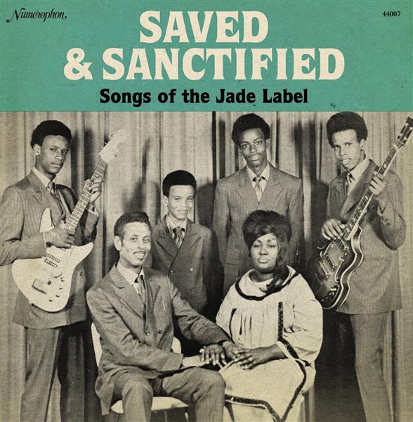 SAVED AND SANCTIFIED: SONGS OF THE JADE LABEL