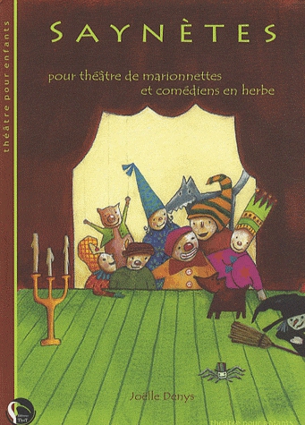 Saynètes - Pour théâtre de marionnettes et comédiens en herbe