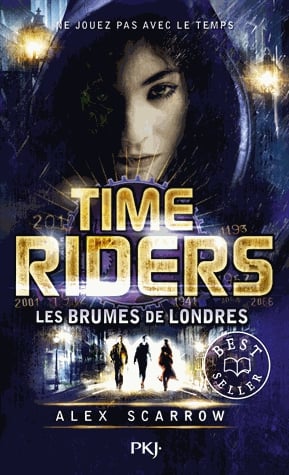 Time Riders Tome 6 - Les brumes de Londres