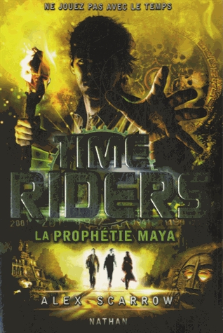 Time Riders Tome 8 - La prophétie maya