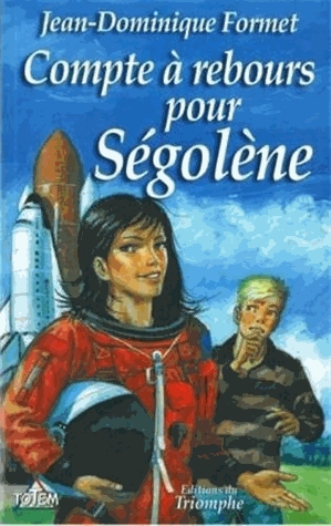 Ségolène Tome 9 - Compte à rebours pour Ségolène