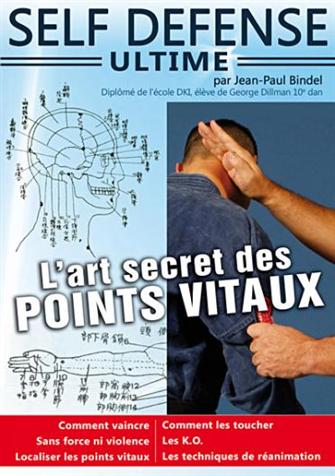 SELF-DEFENSE ULTIME L'ART SECRET DES POINTS VITAUX