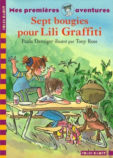 Les premières aventures de Lili Graffiti Tome 1 - Sept bougies pour Lili Graffiti