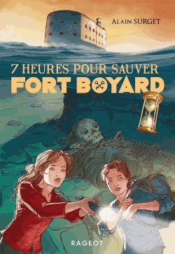 Fort Boyard Tome 29 - Sept heures pour sauver Fort Boyard