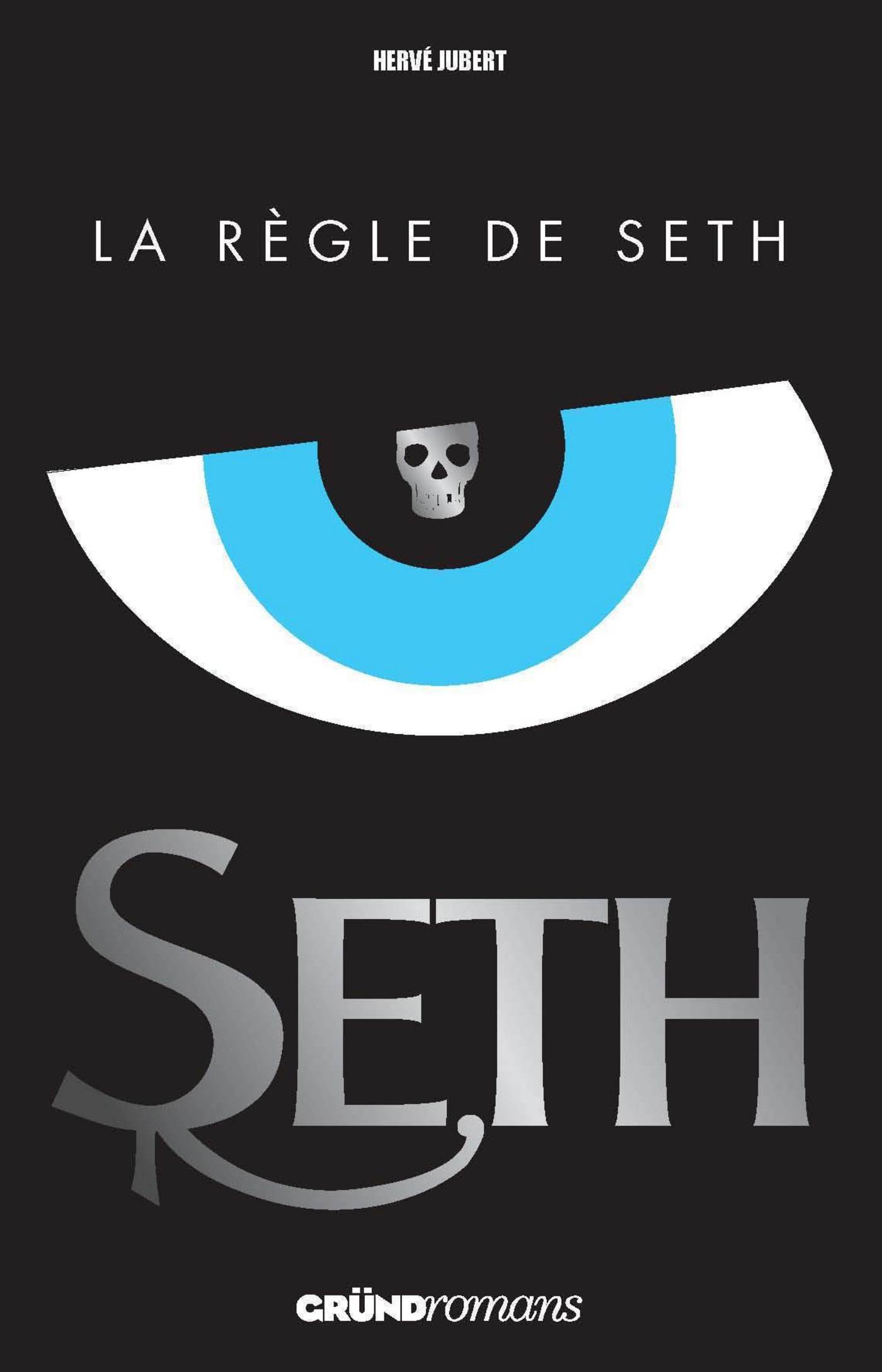 Seth, tome 1 - La règle de Seth