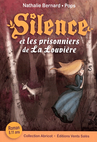Silence Tome 3 - Silence et les prisonniers de La Louvière