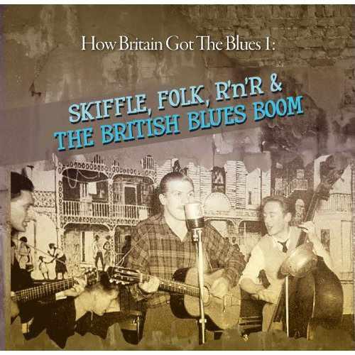 SKIFFLE, FOLK, ROCK'N'ROLL & THE BRITISH BLUES BOOM
