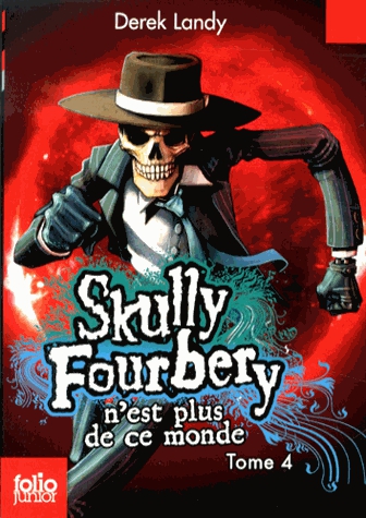 Skully Fourbery Tome 4 - Skully Fourbery n'est plus de ce monde